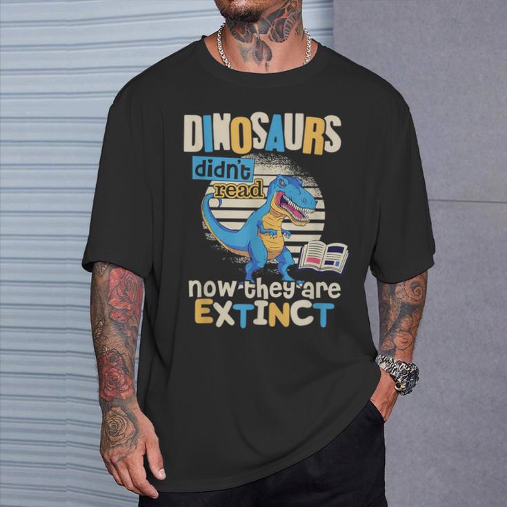 Dinosaurs Didn't Read Shirt Reading Librarian Book Boys Girl T-Shirt Gifts for Him