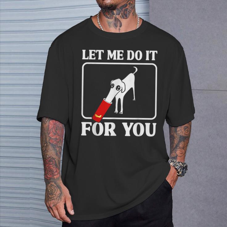 Divertido Meme De Perro Borzoi Déjame Hacerlo Por Ti Camiseta unisex Regalos para él