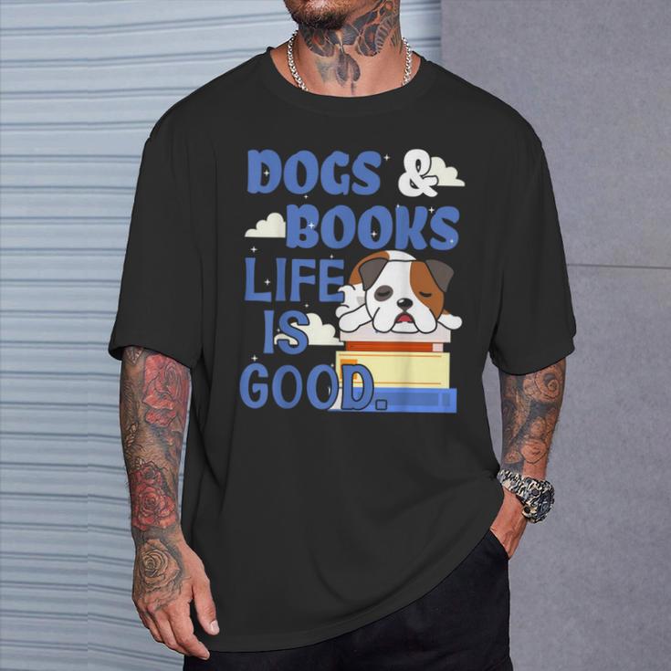 Dog Books Life Is Great T-Shirt Gifts for Him