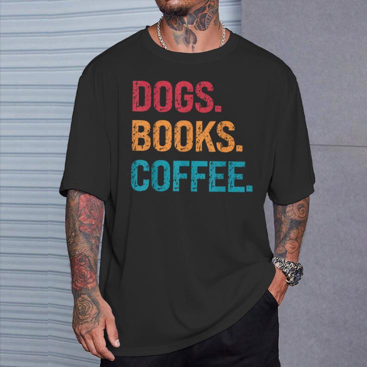 Dogs Books Coffee Reading Book Addict Distracted By Dogs T-Shirt Gifts for Him