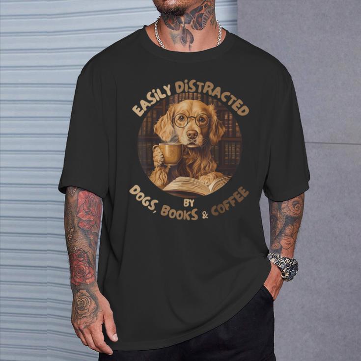 Easily Distracted By Dogs Books Coffee Librarian Bibliophile T-Shirt Gifts for Him Easily Distracted By Dogs Books Coffee Librarian Bibliophile T-Shirt Gifts for Him