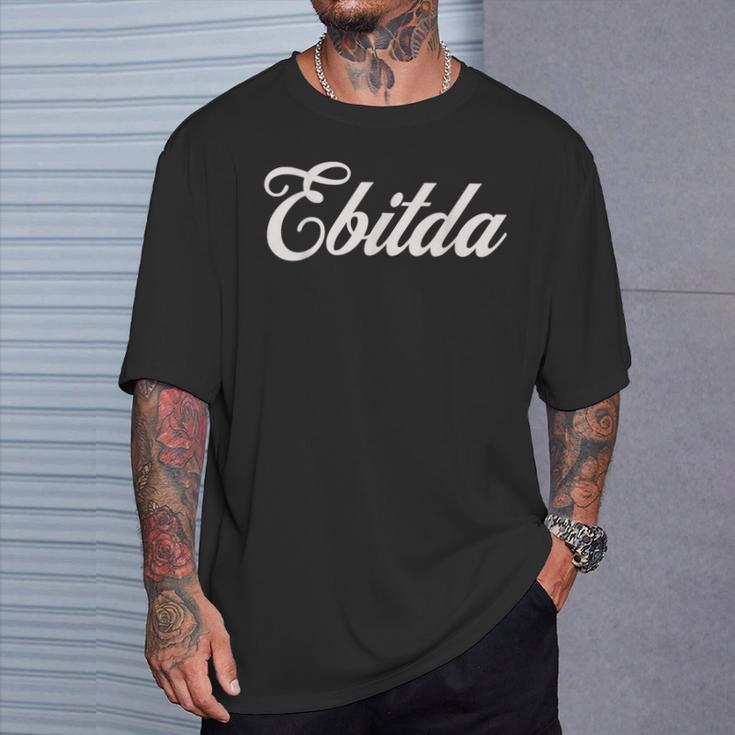 EBITDA Auditor Book Keeper Finance Taxes Accounting Analyst T-Shirt Gifts for Him EBITDA Auditor Book Keeper Finance Taxes Accounting Analyst T-Shirt Gifts for Him