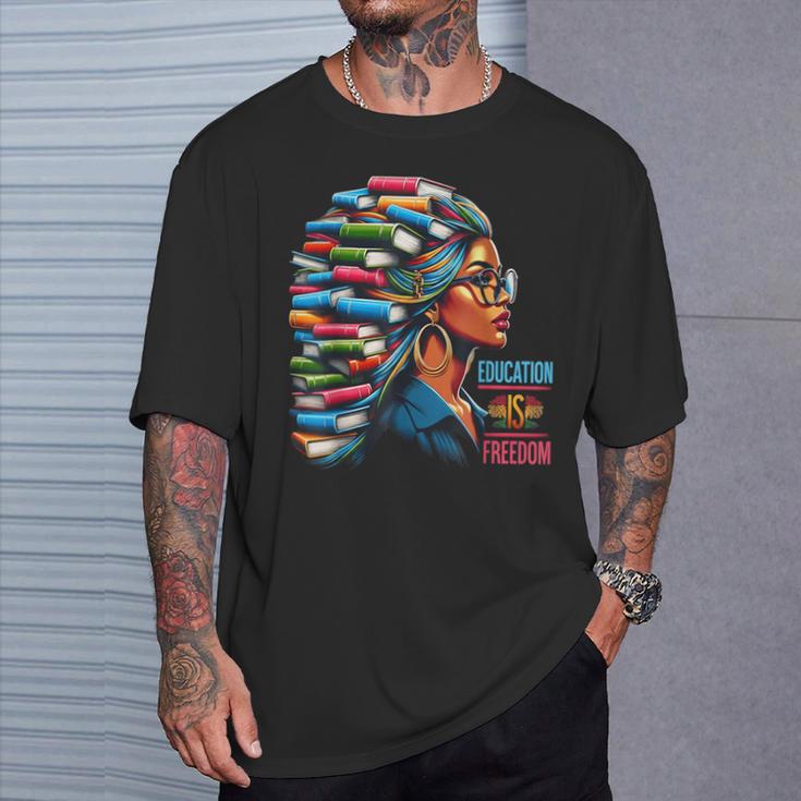 Education Is Freedom Girl Magic Books Hair T-Shirt Gifts for Him Education Is Freedom Girl Magic Books Hair T-Shirt Gifts for Him
