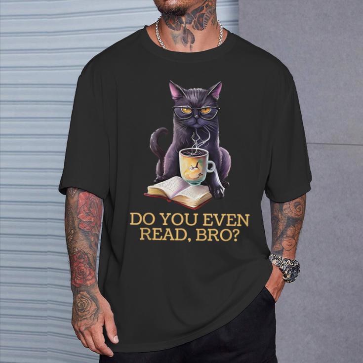 DO YOU EVEN READ BRO Cat Lover's Reading Books T-Shirt Gifts for Him DO YOU EVEN READ BRO Cat Lover's Reading Books T-Shirt Gifts for Him