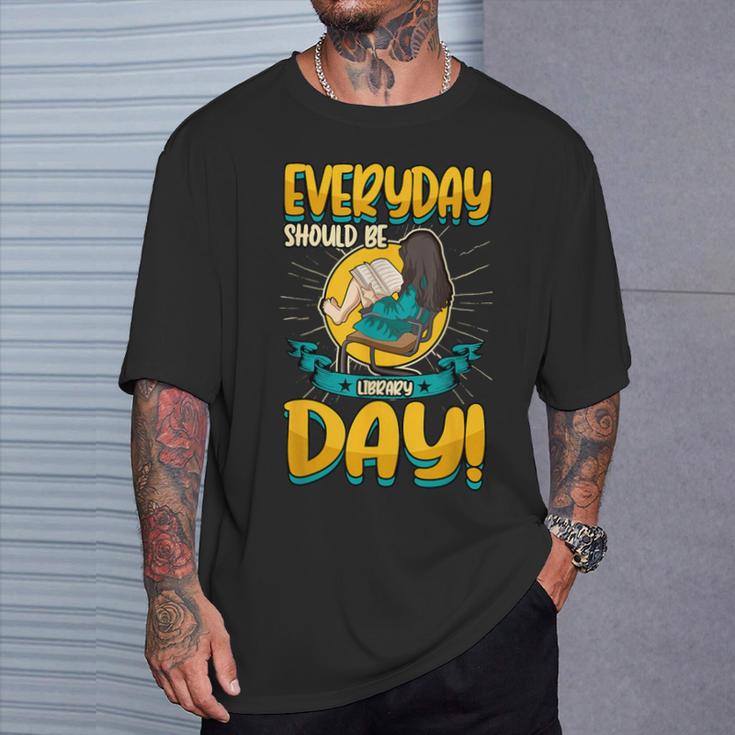 Everyday Should Be Library Day Librarian Book Lover T-Shirt Gifts for Him