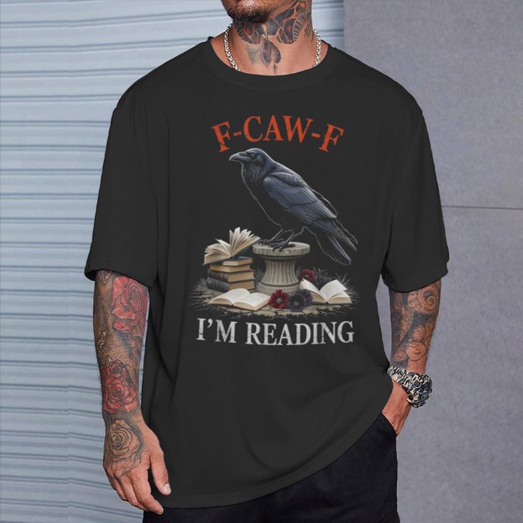F-CAW-F Crow Book Lover Reader Gothic Humor T-Shirt Gifts for Him