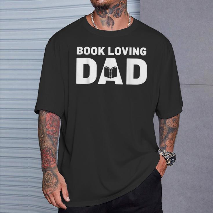 Fathers Day Book Loving Dad Reading Lover Proud Dad T-Shirt Gifts for Him