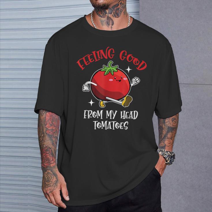 Feeling Really Good From Head トマト ビーガン ベジ愛好家 Tシャツ 彼への贈り物
