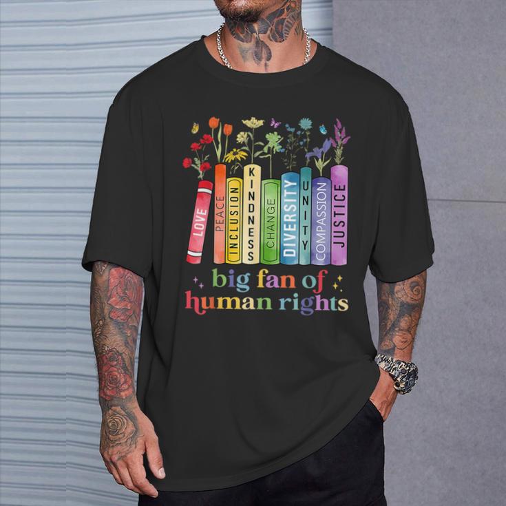 Flower Book Big Fan Of Human Rights Equality Social Justice T-Shirt Gifts for Him