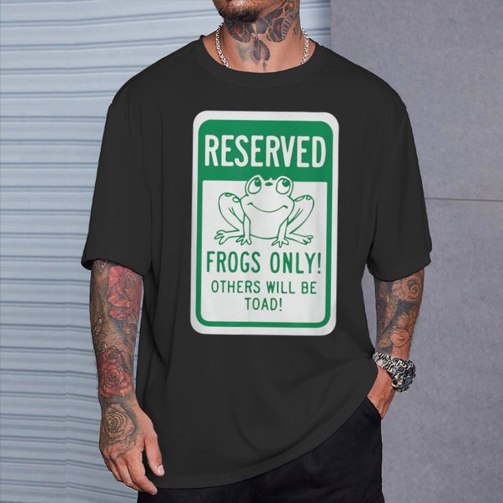 Frogs OnlyOthers Will Be Toad- Frog Pun Tシャツ 彼への贈り物