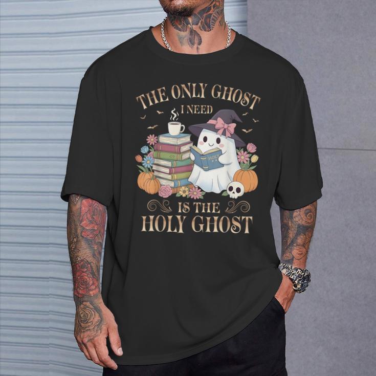The Only Ghost I Need Is The Holy Ghost Books Reading Lovers T-Shirt Gifts for Him