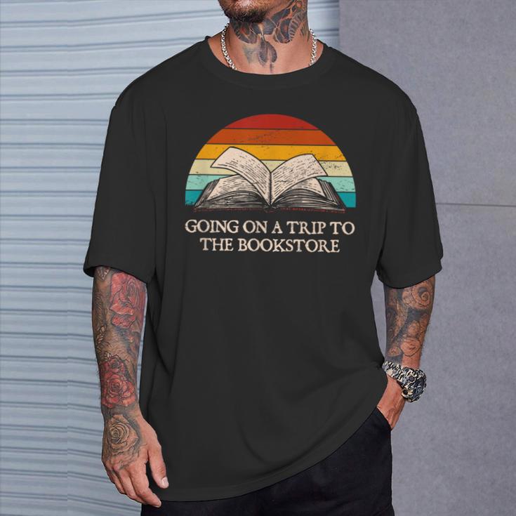 Going On a Trip To The Bookstore Book Lover Humor T-Shirt Gifts for Him