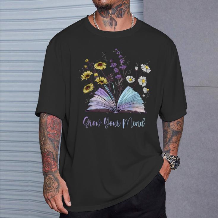 Grow Your Mind Wildflower Book Floral Motivation T-Shirt Gifts for Him Grow Your Mind Wildflower Book Floral Motivation T-Shirt Gifts for Him