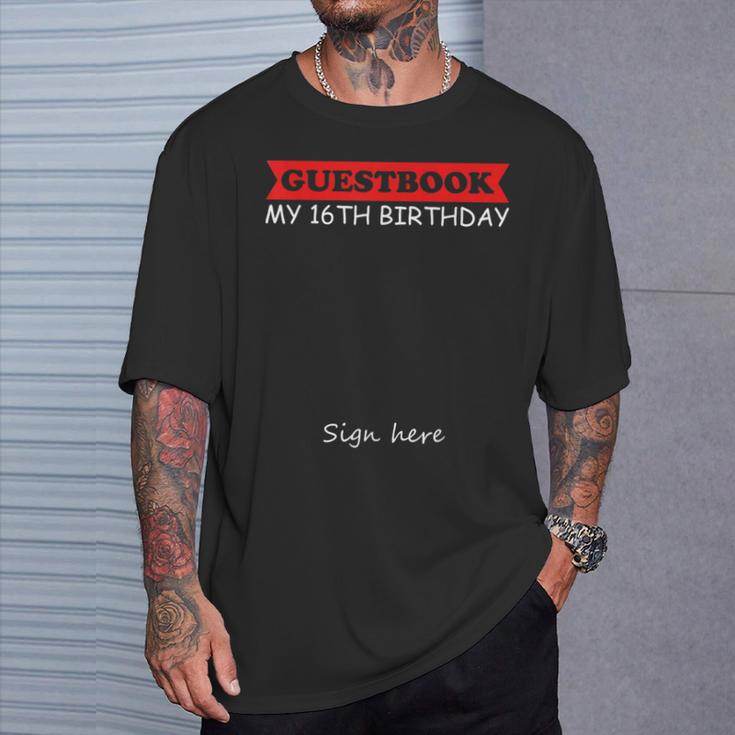Guestbook My 16th Birthday T-Shirt Gifts for Him