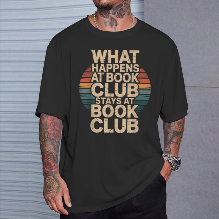 What Happens At Book Club Stays At Book Club Retro T-Shirt Gifts for Him