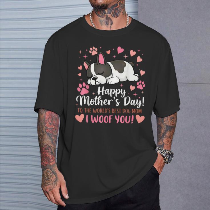 Happy Dog Mom I Woof You French Bulldog Women T-Shirt Gifts for Him Happy Dog Mom I Woof You French Bulldog Women T-Shirt Gifts for Him