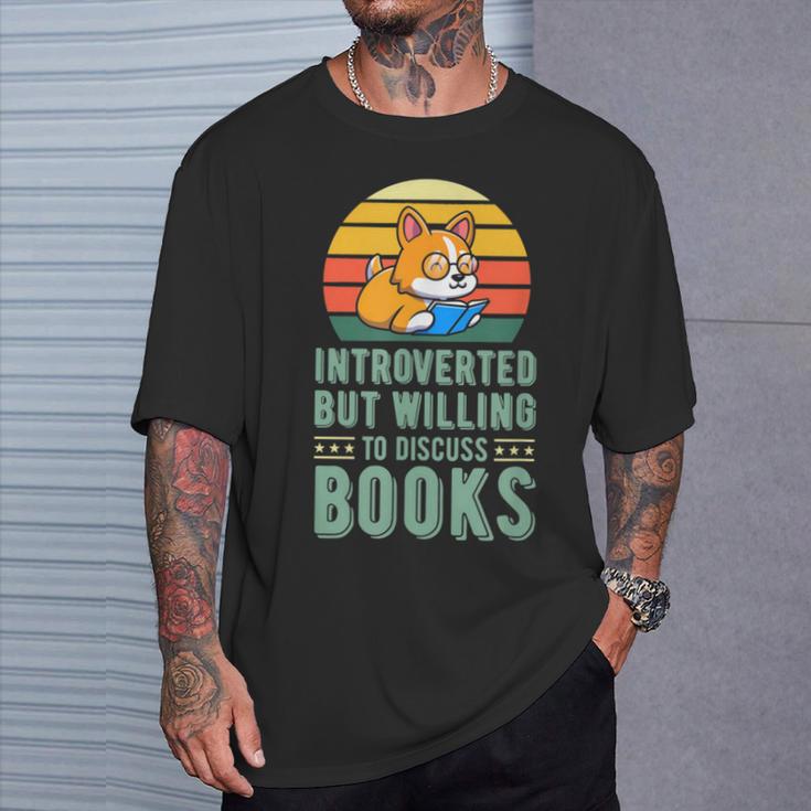 Introverted But Willing To Discuss Books Cute Literary Dog For Men Women T-Shirt Gifts for Him Introverted But Willing To Discuss Books Cute Literary Dog For Men Women T-Shirt Gifts for Him