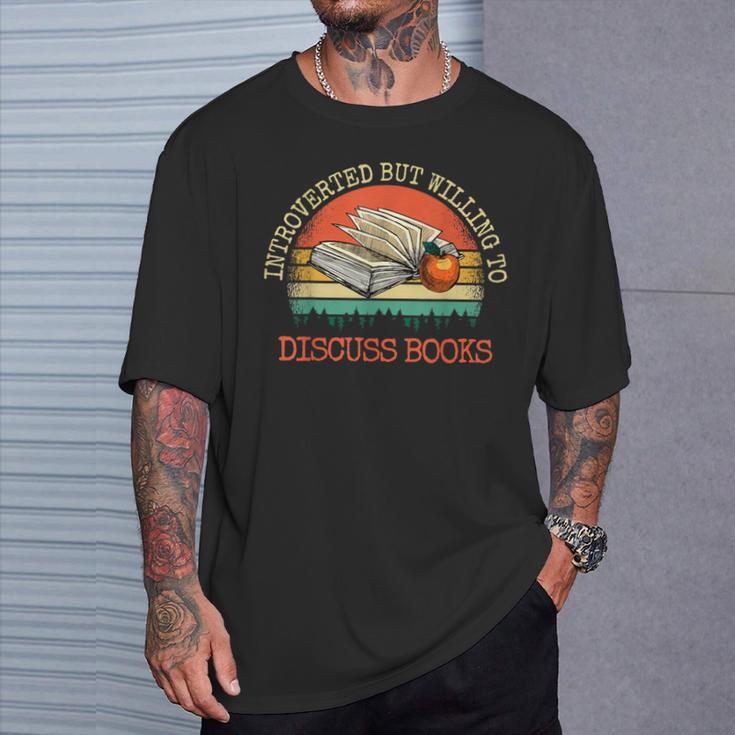 Introverted But Willing To Discuss Books T-Shirt Gifts for Him