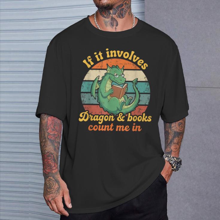 If It Involves Dragon And Books Count Me In Shirts Sarcastic T-Shirt Gifts for Him If It Involves Dragon And Books Count Me In Shirts Sarcastic T-Shirt Gifts for Him