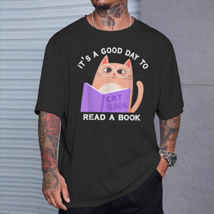It's a Good Day To Read a Book Cat Kitty Reading Book Men Women Kids T-Shirt Gifts for Him