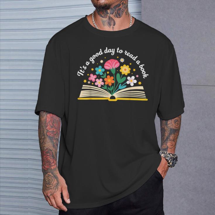 Its a Good Day To Read a Book Librarian Books Reading Floral T-Shirt Gifts for Him