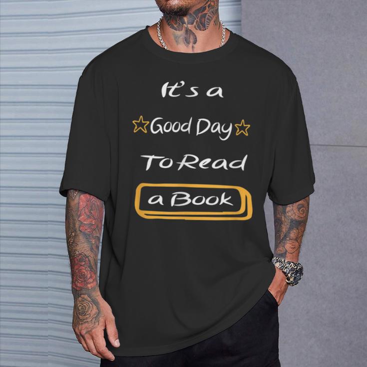 It’s a Good Day To Read a Book T-Shirt Gifts for Him