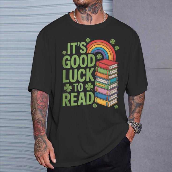 Its Good Luck To Read Rainbow Reading Books T-Shirt Gifts for Him