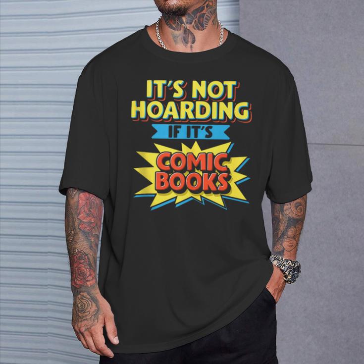 It's Not Hoarding If It's Comic Books Comic Book Reader T-Shirt Gifts for Him