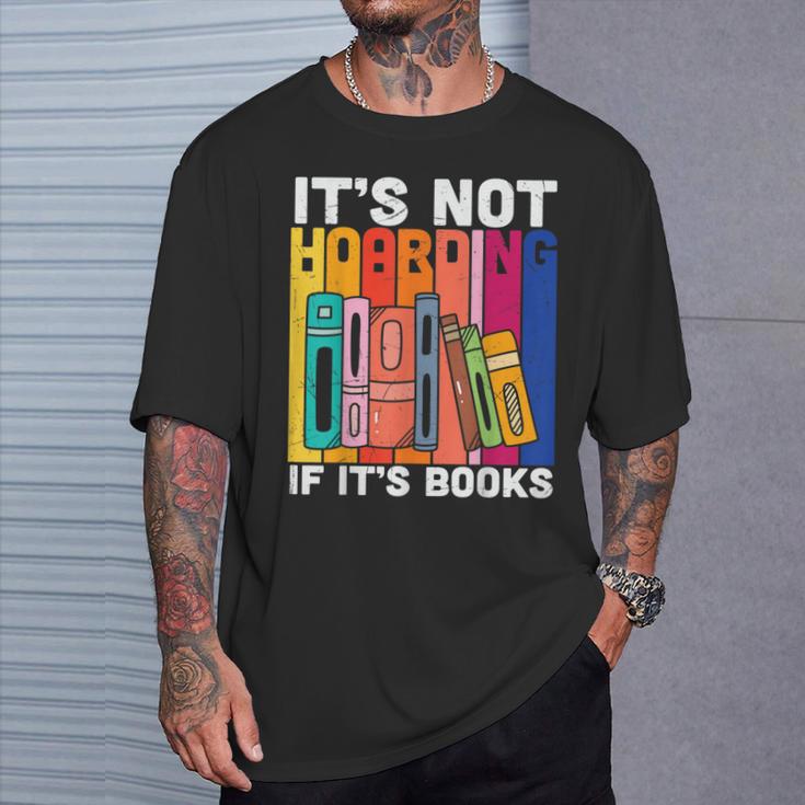 Its Not Hoarding If Its Books Book Reading T-Shirt Gifts for Him