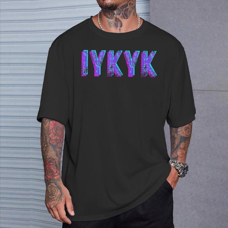 Iykyk Inside Joke In The Know If You Know You Know You Know ユーモア Tシャツ 彼への贈り物