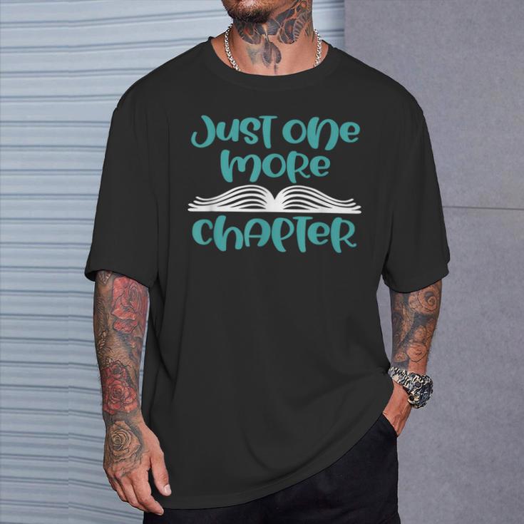 Just One More Chapter Book Lover Saying T-Shirt Gifts for Him