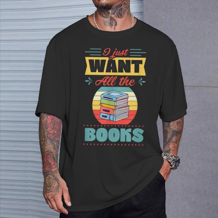 I Just Want All The Books Reading Literary T-Shirt Gifts for Him I Just Want All The Books Reading Literary T-Shirt Gifts for Him
