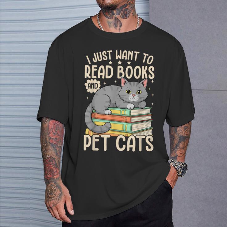 I Just Want To Read Books And Pet Cats Cat Reading T-Shirt Gifts for Him
