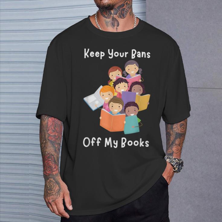 Keep Your Bans Off My Books Anti-Censorship Reader Of Books T-Shirt Gifts for Him