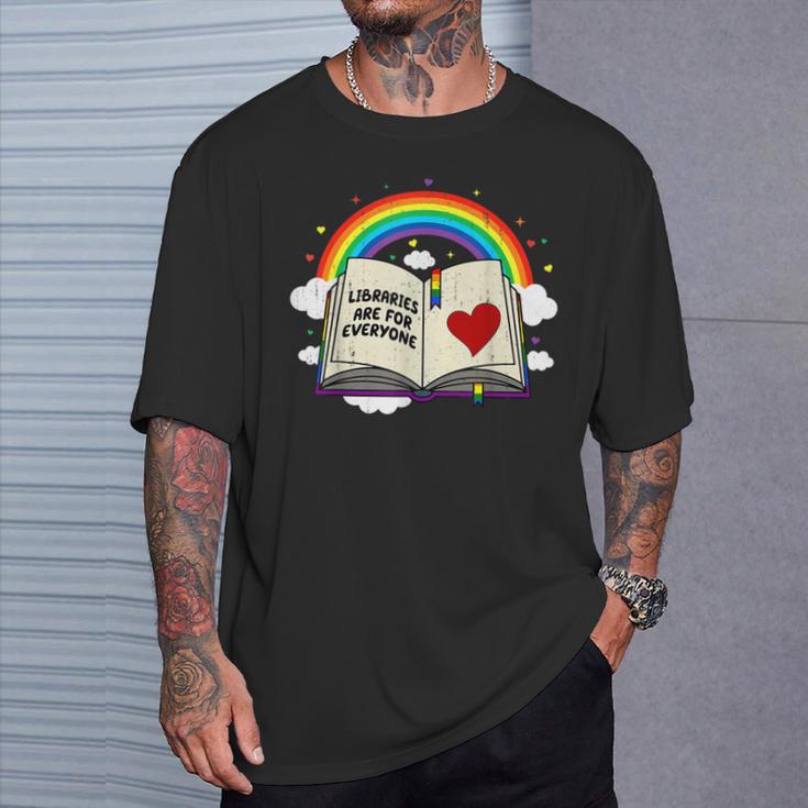 Libraries Are For Everyone Book Ally Gay Pride LGBTQ Month T-Shirt Gifts for Him Libraries Are For Everyone Book Ally Gay Pride LGBTQ Month T-Shirt Gifts for Him