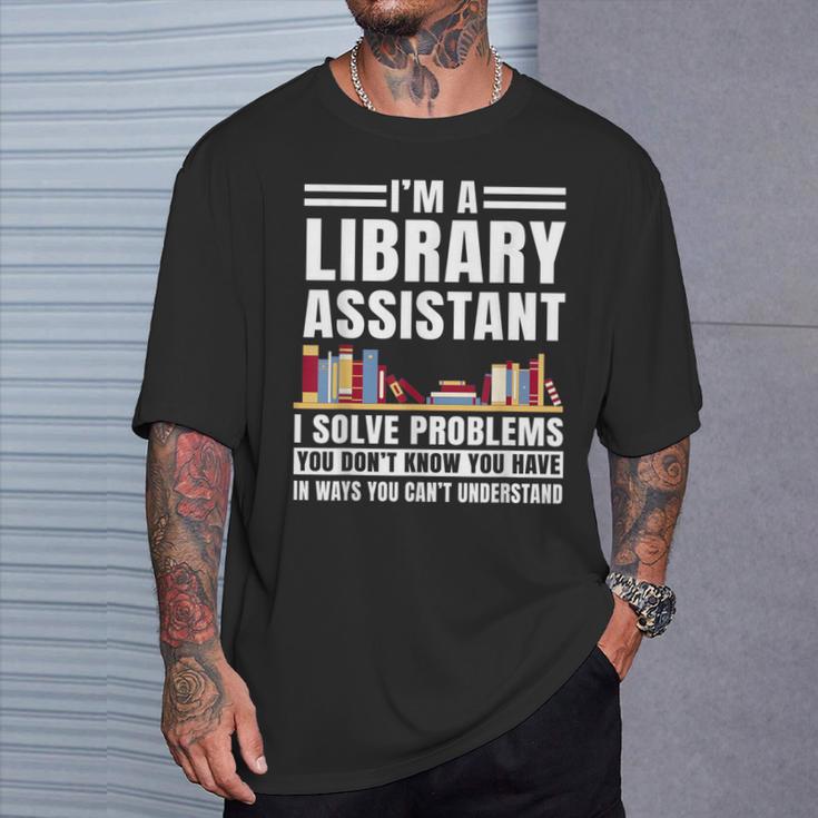 Library Assistant Books Librarian Associate Curator Keeper T-Shirt Gifts for Him Library Assistant Books Librarian Associate Curator Keeper T-Shirt Gifts for Him
