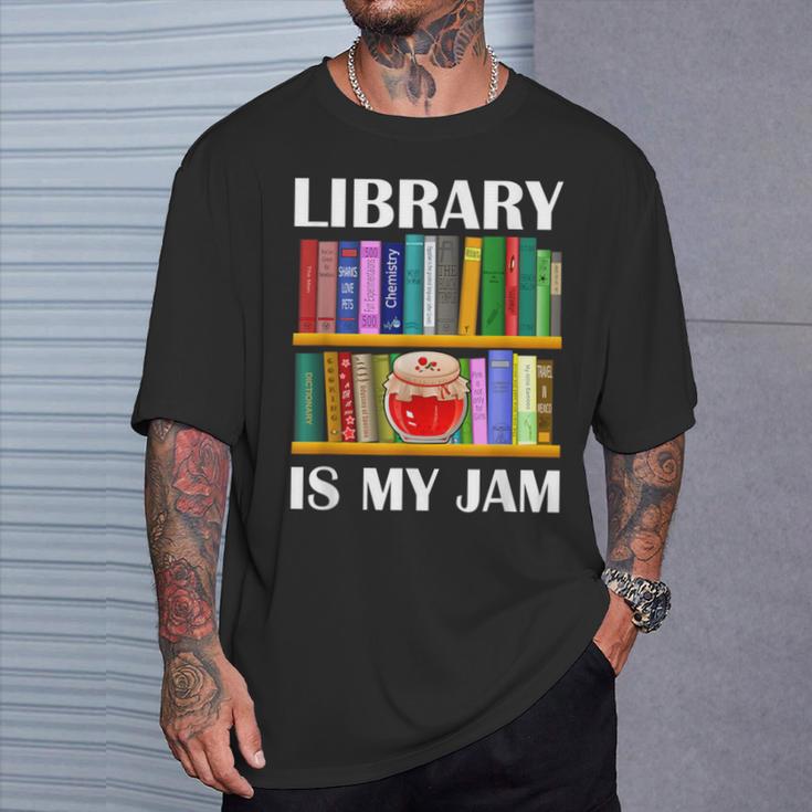Library Is My Jam Librarian Reader Book Lover T-Shirt Gifts for Him