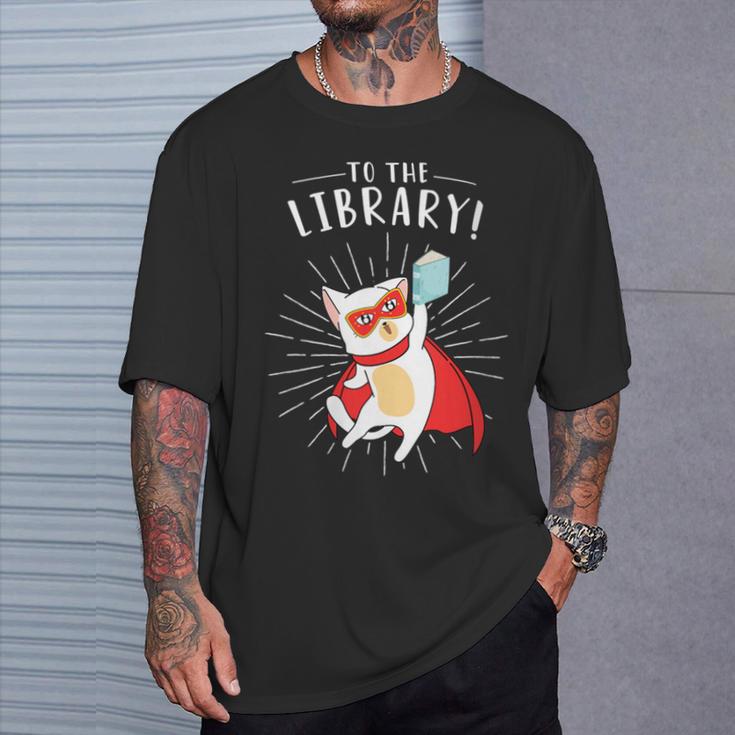 To The Library Superhero Book Cat Lover Librarian T-Shirt Gifts for Him