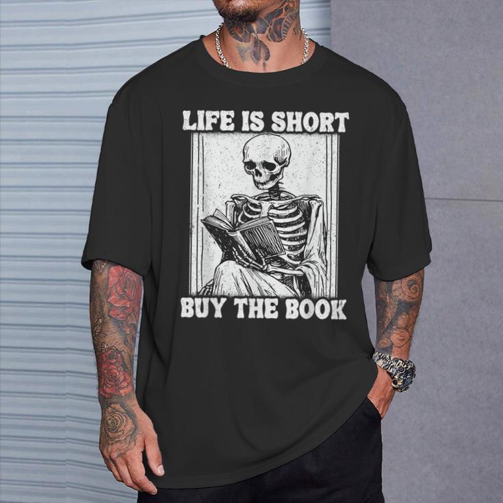 Life Is Short Buy The Book Skeleton Reading Book T-Shirt Gifts for Him