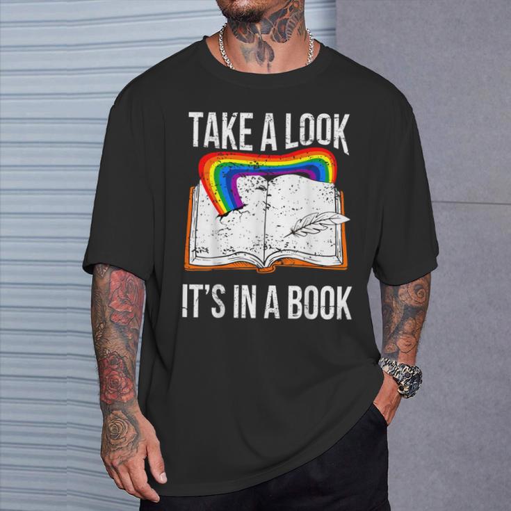 Take A Look It's In A Book Rainbow Bookworm And Book Lover T-Shirt Gifts for Him Take A Look It's In A Book Rainbow Bookworm And Book Lover T-Shirt Gifts for Him