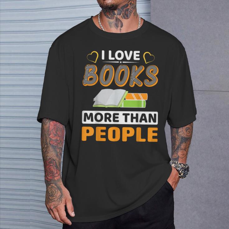 I Love Books More Than People Library Book Lover T-Shirt Gifts for Him I Love Books More Than People Library Book Lover T-Shirt Gifts for Him
