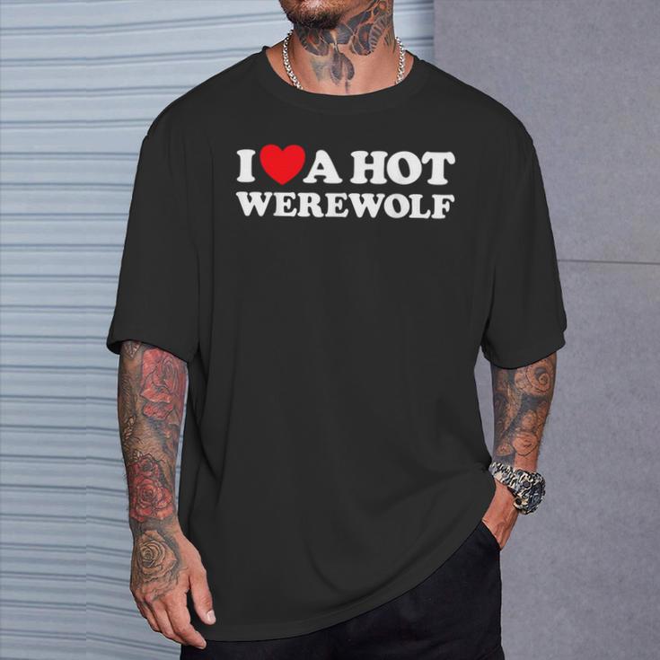 I Love A Hot Werewolf Lycan Wolfman Book Character Fan T-Shirt Gifts for Him