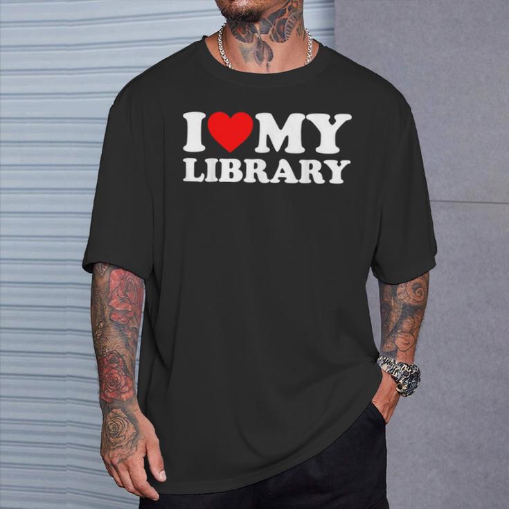 I Love My Library Heart For Book Lovers Readers Librarian T-Shirt Gifts for Him