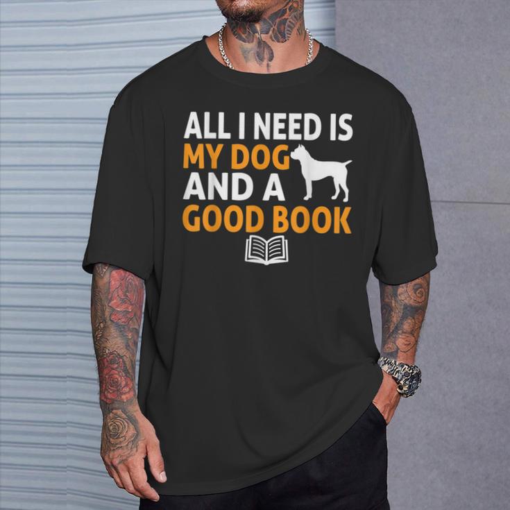 i Love Reading Apparel All i Need Is My Dog And a Good Book For Men Women T-Shirt Gifts for Him