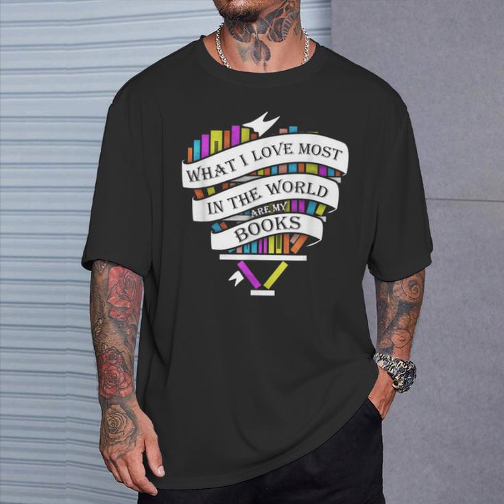What I Love Most In The World Are My Books Librarian T-Shirt Gifts for Him