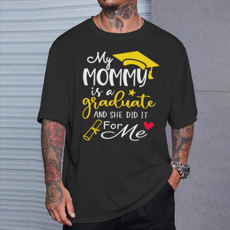 My Mommy Did It Graduated Mom Proud Children Graduation T-Shirt Gifts for Him My Mommy Did It Graduated Mom Proud Children Graduation T-Shirt Gifts for Him