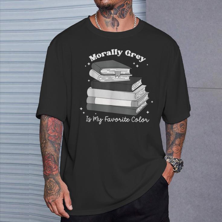 Morally Grey Is My Favorite Color Bookish Book Lover T-Shirt Gifts for Him