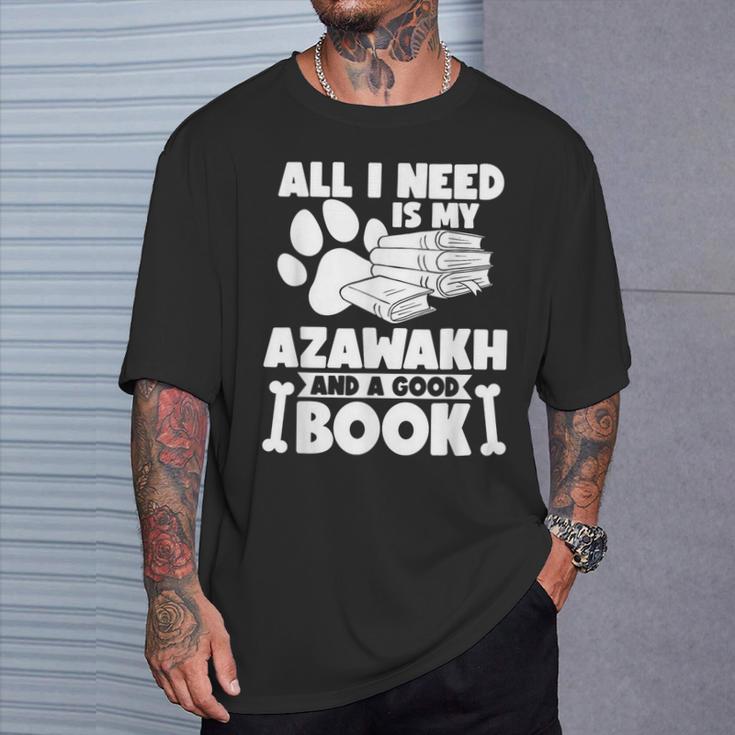 All i Need Is My Azawakh And a Good Book T-Shirt Gifts for Him All i Need Is My Azawakh And a Good Book T-Shirt Gifts for Him