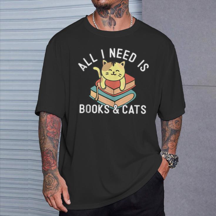 All I Need Is Books And Cats Mom Who Loves Reading Cat Lover T-Shirt Gifts for Him