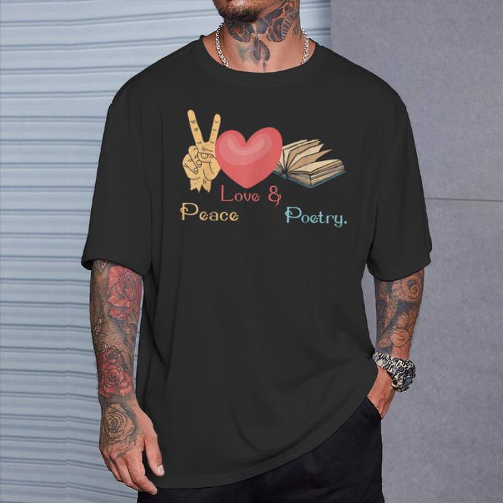 Peace Love & Poetry Poet Books Literature Writing T-Shirt Gifts for Him Peace Love & Poetry Poet Books Literature Writing T-Shirt Gifts for Him